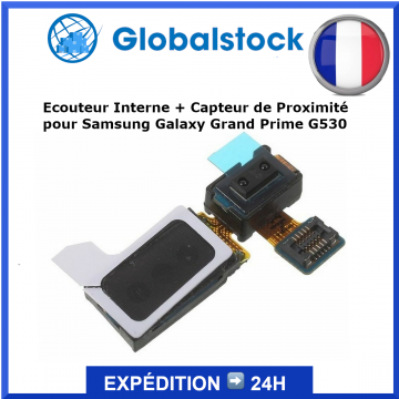 Écouteur interne Samsung Galaxy Grand Prime G530 - Envoi gratuit 24h