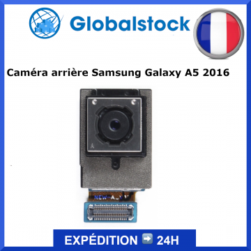 Caméra arrière Samsung Galaxy A5 2016 - Envoi gratuit 24h