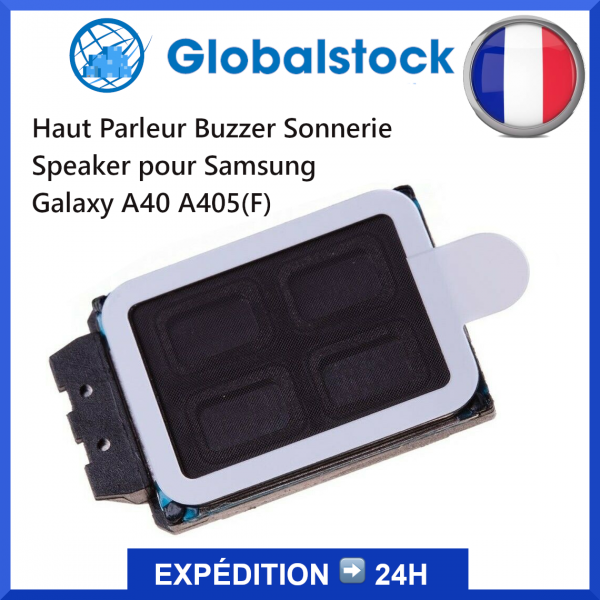 Haut-parleur Samsung Galaxy A40 A405(F) - Envoi gratuit 24h