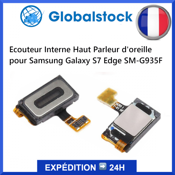Ecouteur Interne Haut Parleur d'oreille pour Samsung Galaxy S7 Edge SM-G935F