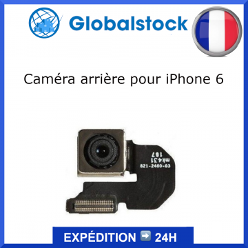 Caméra arrière iPhone 6 - Envoi gratuit 24h