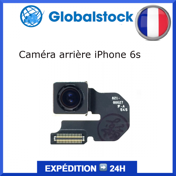Caméra arrière iPhone 6s - Envoi gratuit 24h
